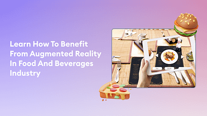 Augmented Reality Use Cases for Food and Beverages Industry