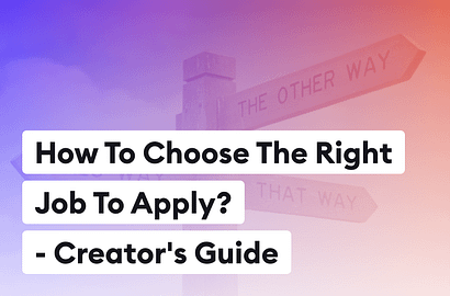 How To Choose The Right Job To Apply? Creator’s Guide
