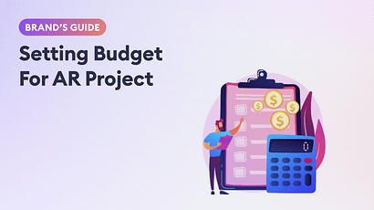 How Should Brands Define A Budget For AR Campaign?