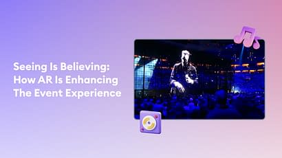 The Unmatched Benefits of Augmented Reality for Events and Festivals